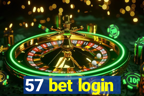 57 bet login